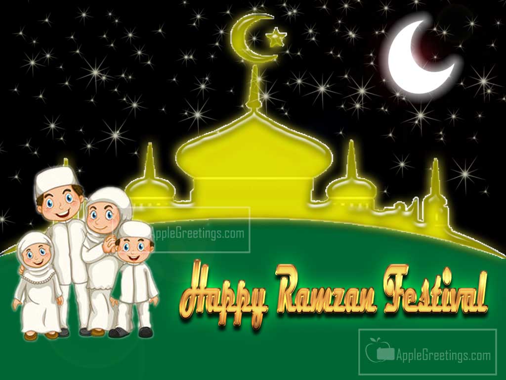 Ramzan (Ramadan) Festival Wishes For Friends And Family, Ramadan Greeting Cards And Pictures 