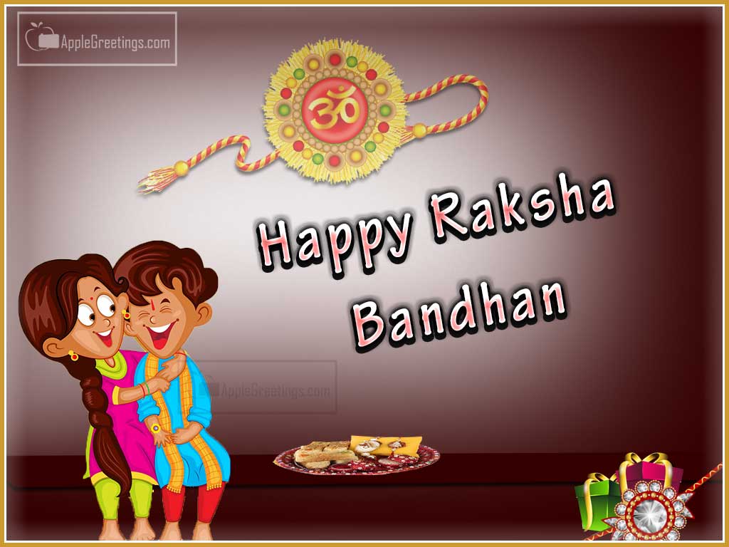 Festival Greetings Of Raksha Bandhan With Happy Wishes From Sister To Brother (Image No : T-728)
